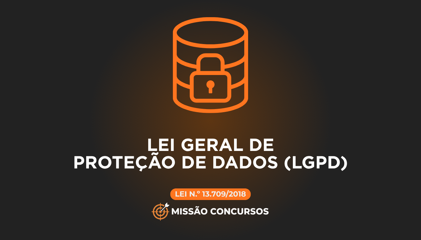 LGPD — Lei Geral de Proteção de Dados